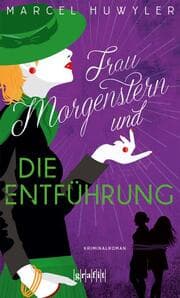 Cover von Frau Morgenstern und die Entführung