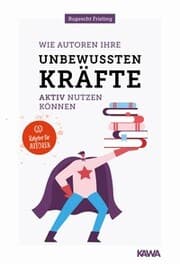 Cover von Wie Autoren ihre unbewussten Kräfte aktiv nutzen können