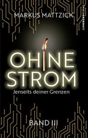 Cover von Ohne Strom - Jenseits deiner Grenzen (Band 3)