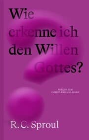 Cover von Wie erkenne ich den Willen Gottes?