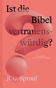 Cover von Ist die Bibel vertrauenswürdig?