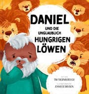 Cover von Daniel und die unglaublich hungrigen Löwen
