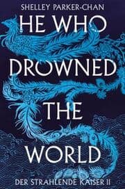 Cover von He Who Drowned the World (Der strahlende Kaiser II)