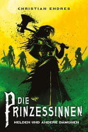 Cover von Die Prinzessinnen: Helden und andere Dämonen
