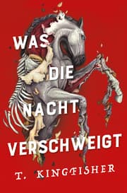 Cover von Was die Nacht verschweigt: Die Fortsetzung von WAS DIE TOTEN BEWEGT - Eine packende und atmosphärische Erzählung in der Tradition von Edgar Allan Poe