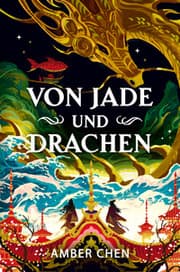 Cover von Von Jade und Drachen (Der Sturz des Drachen 1): Silkpunk-Fantasy mit höfischen Intrigen - Mulan trifft auf Iron Widow