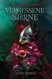 Cover von Vergessene Sterne (Die Lichter unter London 2)