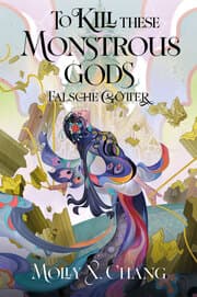 Cover von To Kill These Monstrous Gods - Falsche Götter 2