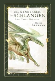 Cover von Lady Trents Memoiren 2: Der Wendekreis der Schlangen - mit gestaltetem Farbschnitt