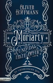 Cover von Moriarty und das erste Opfer