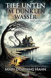 Cover von Tief unten im dunklen Wasser - Eine Geistergeschichte