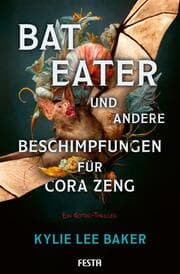 Cover von Bat Eater und andere Beschimpfungen für Cora Zeng