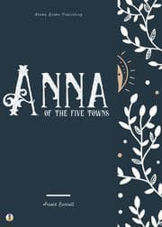 Cover von Anna of the Five Towns