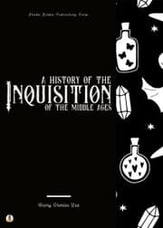 Cover von A History of the Inquisition of the Middle Ages