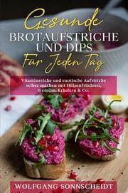 Cover von Gesunde Brotaufstriche und Dips für jeden Tag