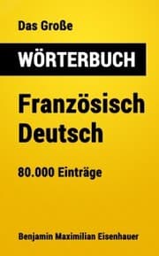 Cover von Das Große Wörterbuch Französisch - Deutsch