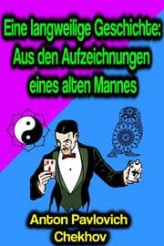 Cover von Eine langweilige Geschichte: Aus den Aufzeichnungen eines alten Mannes