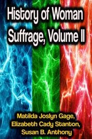 Cover von History of Woman Suffrage, Volume II