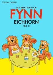 Cover von Die Abenteuer von Fynn Eichhorn Teil 2