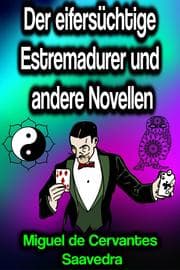 Cover von Der eifersüchtige Estremadurer und andere Novellen