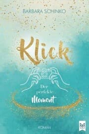 Cover von Klick - Der perfekte Moment