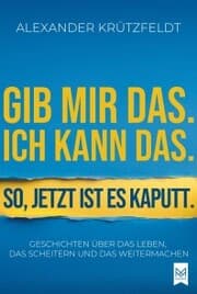 Cover von Gib mir das. Ich kann das. So, jetzt ist es kaputt.