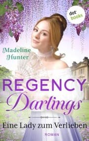 Cover von Regency Darlings - Eine Lady zum Verlieben