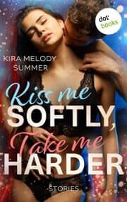 Cover von Kiss me softly, take me harder