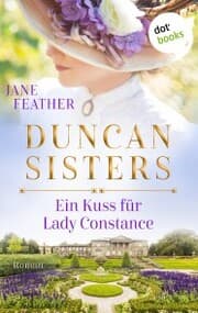 Cover von Duncan Sisters - Ein Kuss für Lady Constance