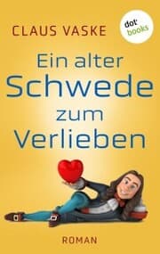 Cover von Ein alter Schwede zum Verlieben