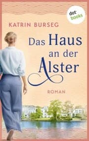 Cover von Das Haus an der Alster - oder: Liebe ist ein Haus mit vielen Zimmern