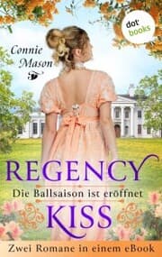 Cover von Regency Kiss - Die Ballsaison ist eröffnet