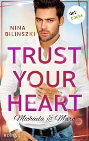 Cover von Trust your heart: Michaela & Marc