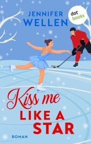 Cover von Kiss me like a Star - oder: Traumtänzerküsse