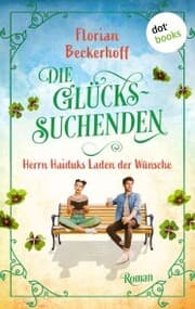 Cover von Die Glückssuchenden: Herrn Haiduks Laden der Wünsche