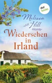 Cover von Wiedersehen in Irland- oder: Übermorgen kommt das Glück