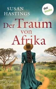 Cover von Der Traum von Afrika - oder: Die Himmelsträumerin