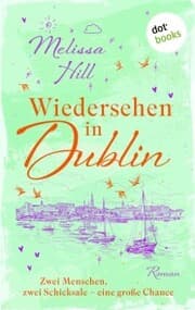 Cover von Wiedersehen in Dublin - oder: Denk an mich