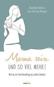 Cover von Mama sein und so viel mehr!