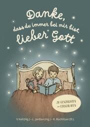 Cover von Danke, dass du immer bei mir bist, lieber Gott