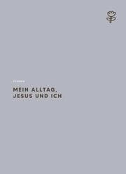 Cover von Mein Alltag, Jesus und ich