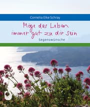 Cover von Möge das Leben immer gut zu dir sein
