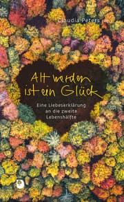 Cover von Alt werden ist ein Glück
