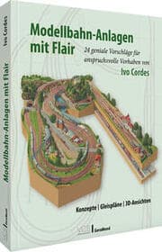 Cover von Modellbahn-Anlagen mit Flair: Konzepte, Gleispläne, 3D-Ansichten