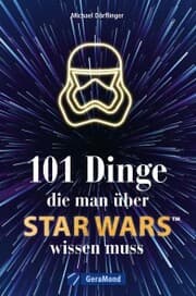 Cover von 101 Dinge, die man über Star Wars(TM) wissen muss