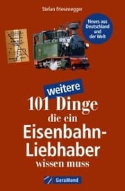 Cover von 101 weitere Dinge, die ein Eisenbahn-Liebhaber wissen muss