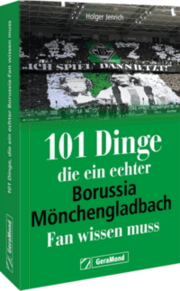 Cover von 101 Dinge, die ein echter Borussia-Mönchengladbach-Fan wissen muss