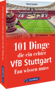 Cover von 101 Dinge, die ein echter VfB Stuttgart Fan wissen muss