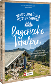 Cover von Wanderglück & Hüttenzauber Bayerische Voralpen