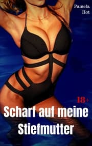 Cover von Scharf auf meine Stiefmutter